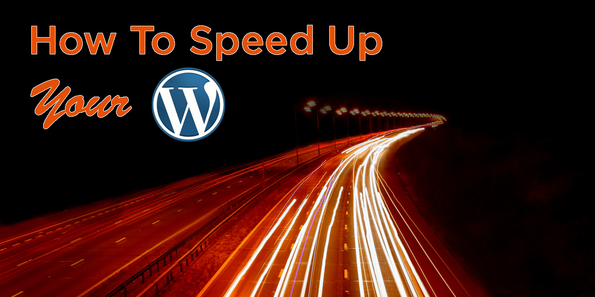 How To Speed Up Your WordPress Powered Niche Site